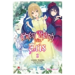 Chén Thánh Của Eris - Tập 2 - Kujira Tokiwa, Yu-Nagi