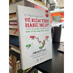 Kỹ thuật giao dịch để kiếm tiền hàng ngày trên thị trường chứng khoán - Andrew Aziz