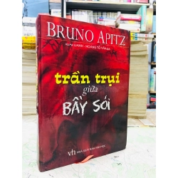 Trần trụi giữa bầy sói - Bruno Apitz