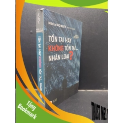(TẶNG BOOKMARK) Tồn tại hay không tồn tại… Nhân loại? Nikita Moiseev 2019 mới 95% RBK0305 khoa học
