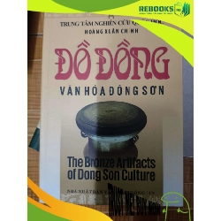 (TẶNG BOOKMARK) Đồ đồng văn hóa Đông Sơn - 2012 - 238 trang Lịch sử Việt Nam RBK2702