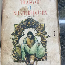 Thằng gù ở nhà thờ Đức Bà Victor Hugo dịch Mặc Đỗ XB 1973