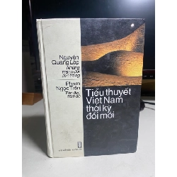 Tiểu thuyết Việt Nam thời kỳ đổi mới (Những mảnh đen trắng-Nguyễn Quang Lập, Tàn đen đốm đỏ- Phạm Ngọc Tiến)-NXB Hội Nhà Văn 2004-Bìa cứng -Sách lưu kho độ mới 90% STB1407