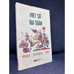 Việt Sử Đại Toàn - Biên Khảo, Mai Đăng Đệ, Mới 90%, 2019 SBM1303