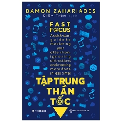 Tập trung thần tốc - Damon Zahariades (2021) New 100% HCM.PO Oreka-Blogmeo