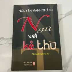 Ngủ với kẻ thù – Nguyễn Mạnh Thắng