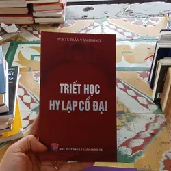 Triết Học Hy Lạp Cổ Đại - PGS.TS. Trần Văn Phòng 