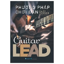 Phương Pháp Chơi Đàn - Guitar Lead - Gary Turner