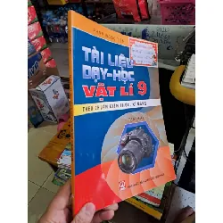 Tài liệu dạy học Vật Lý 9 theo chuẩn kiến thức kỹ năng tập hai - Phạm Ngọc Tiến - 2019 mới 90% - GIÁO KHOA - HCM0111 Blogmeo 281125