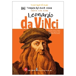 Truyện Kể Danh Nhân Truyền Cảm Hứng - Leonardo Da Vinci - DK, Stephen Krensky, Charlotte Ager 284277