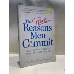 THE REAL REASON MEN COMMIT - Block, Ph. D., and Kimberly Dawn Neuman