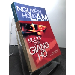 Người của giang hồ 2006 mới 70% ố bẩn nhẹ Nguyễn Hồng Lam HPB0906 SÁCH VĂN HỌC