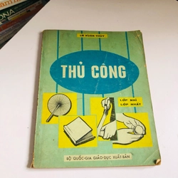 📚 THỦ CÔNG (Lê Xuân Thuỷ) – Dành cho lớp Nhì & Lớp Nhất Sách hiếm, xuất bản từ 1965 549367