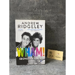 Wham! George và tôi :hồi ký - Andrew Ridgeley (sách mới 97%) Sách Danh nhân STB0302 Rebooks.vn