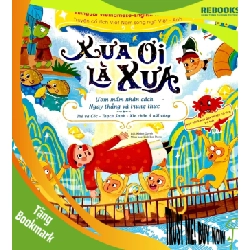 (TẶNG BOOKMARK) Xưa ơi là xưa: Thạch Sanh - Xin chôn ở núi vàng - Trê và Cóc - Sách Mẹ và bé