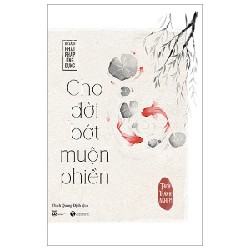 Cho Đời Bớt Muộn Phiền - Thích Thánh Nghiêm 95915