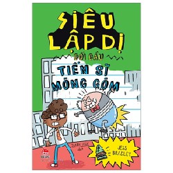 Siêu Lập Dị Đối Đầu Tiến Sĩ Mông Gôm - Jess Bradley