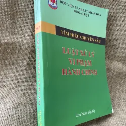  HỌC VIỆN CẢNH SÁT NHÂN DÂN KHOA LUẬT TÌM HIẾU CHUYÊN SÂU LUẬT XỬ LÝ VI PHẠM HÀNH CHÍNH