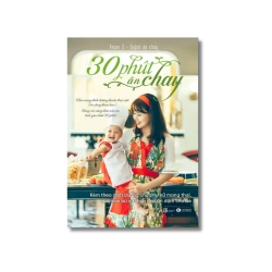 30 phút ăn chay: Cẩm nang dinh dưỡng thuần thực vật - Vega Q Vanvosach