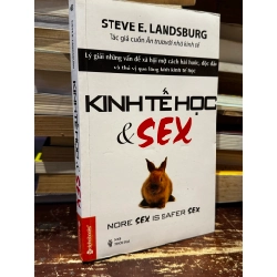 Kinh Tế Học & Sex - More Sex Is Safer Sex - Steve E.Landsburg 137428