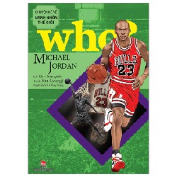 Who? Chuyện Kể Về Danh Nhân Thế Giới - Michael Jordan - Kim Gwangil, Kim Seungmin