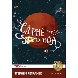 TedBook - “Cà Phê” Trên Sao Hỏa - Stephen Petranek (Mới 100%) Kiến thức bách khoa, Thái Hà Books - SÁCH ĐẠI HỌC