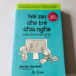NÓI SAO CHO TRẺ CHỊU NGHE & NGHE SAO CHO TRẺ CHỊU NÓI