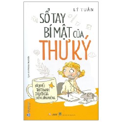 Sổ Tay Bí Mật Của Thư Ký - Lý Tuần 160409