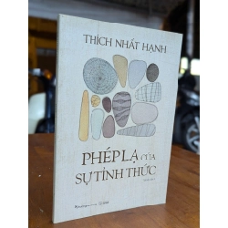 PHÉP LẠ CỦA SỰ TỈNH THỨC - THÍCH NHẤT HẠNH 278830