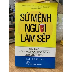 Sứ mệnh người làm sếp hài hoà công việc và cuộc sống cho nhân viên -Jill Geisler