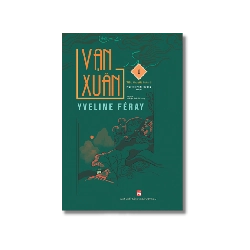 Vạn Xuân tập 1 - Yveline Feray