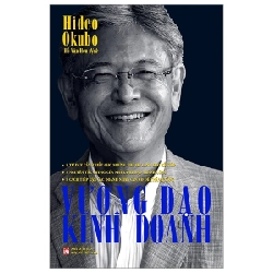 Vương Đạo Kinh Doanh - Hideo Okubo (Mới 100%) Nhân vật, bài học kinh doanh, NXB Phụ Nữ - SÁCH ĐẠI HỌC