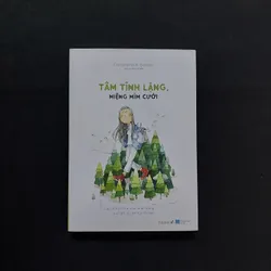 [Sách Cũ] Tâm Tĩnh Lặng, Miệng Mỉm Cười