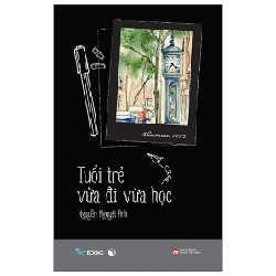 Tuổi Trẻ Vừa Đi Vừa Học - Nguyễn Nguyệt Anh 281886