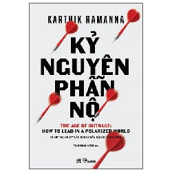 Kỷ Nguyên Phẫn Nộ - Bí Kíp "Hạ Nhiệt" Làn Sóng Phẫn Nộ Của Cộng Đồng (2025) - Karthik Ramanna