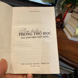 TÒM HIỂU PHONG THỔ HỌC QUA QUAN NIỆM TRIẾT ĐÔNG (bản in năm 2002) 462763