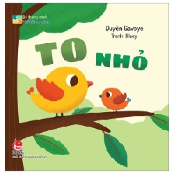 Bé Thông Minh - Trổ Tài So Sánh - To-Nhỏ (Bìa Cứng) (Mới 100%) Truyện thiếu nhi, NXB Kim Đồng - SÁCH ĐẠI HỌC