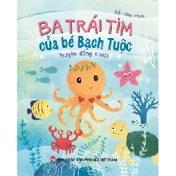 Ba trái tim của bé Bạch Tuộc - Trần Tùng Chinh
