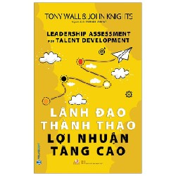 Lãnh Đạo Thành Thạo Lợi Nhuận Tăng Cao - Tony Wall, John Knights