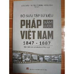 Bộ sưu tập sử liệu phap xâm lược Việt Nam (1847-1887) - 2019 - 230 trang - LỊCH SỬ - CHÍNH TRỊ - TRIẾT HỌC - SLSCTGPKLTHSLSCTANTQ3112-12 Rebooks.vn
