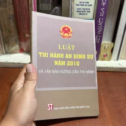 II Pháp Luật: Luật Thi Hành Án Hình Sự Năm 2010 Và Văn Bản Hướng Dẫn Thi Hành