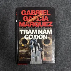 Trăm năm cô đơn - Gabriel Garcia Marquez (Bìa cứng)