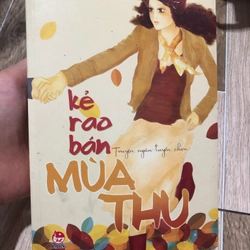 Văn học teen Việt Nam - Tuyển tập truyện ngắn - Kẻ Rao Bán Mùa Thu