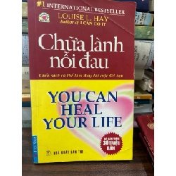 Chữa lành nỗi đau - Louise L. Hay