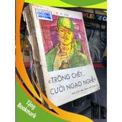 (TẶNG BOOKMARK) Trông chết ... cười ngạo nghễ 1986 mới 50% ố vàng tróc gáy V TiTop RBK0906 SÁCH VĂN HỌC