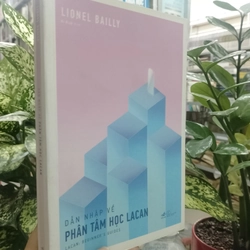 DẪN NHẬP VỀ PHÂN TÂM HỌC LACAN - LIONEL BAILLY