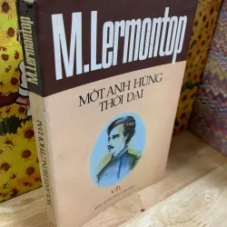 Một anh hùng thời đại - M.Lermontop 927985