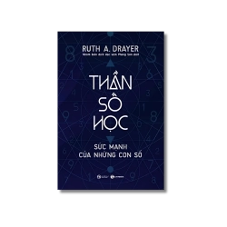 Thần số học: Sức mạnh của những con số - Ruth A. Drayer
