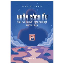 Nhân Cách Ẩn - Tính Cách Quyết Định Số Phận Như Thế Nào - Tăng Kỳ Phong 190365