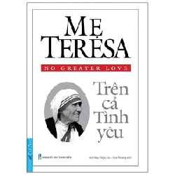 Mẹ Teresa - Trên Cả Tình Yêu - Thomas Moore ASB.PO Oreka-Blogmeo120125